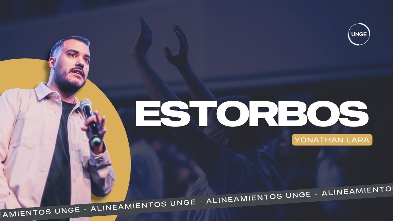 ESTORBOS EN LA IGLESIA -  Yonathan Lara
