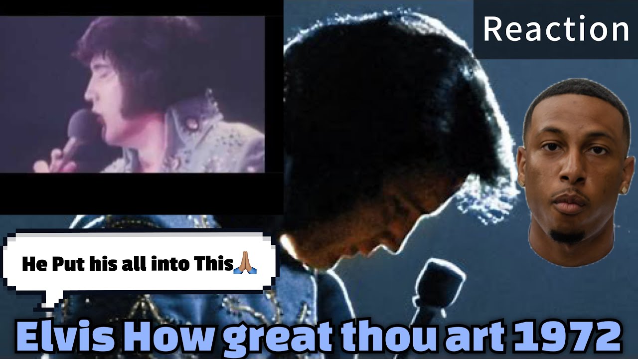 Elvis Presley How great thou art 1972 (very impressive) REACTION He Put His All Into This Song🔥🙏🏽