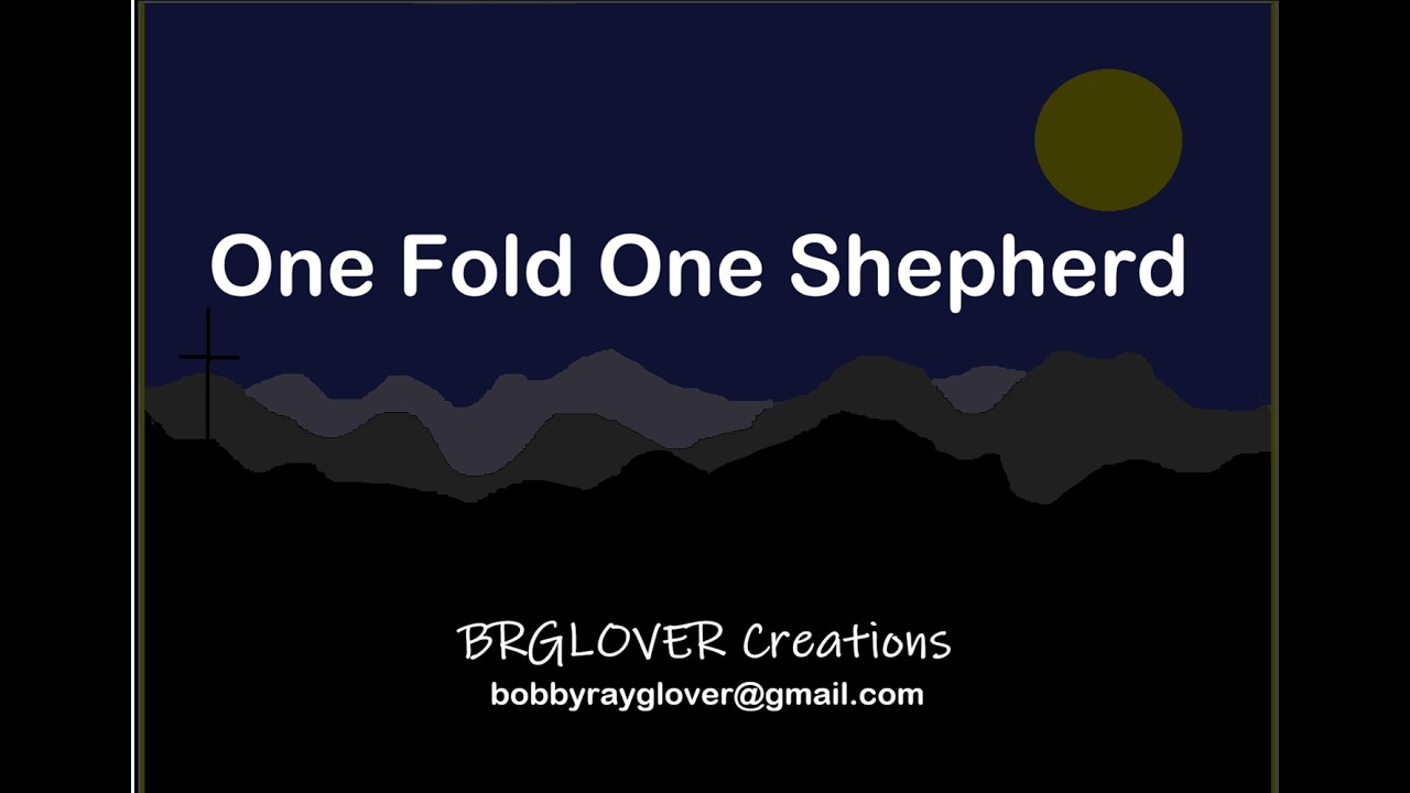 One Fold One Shepherd