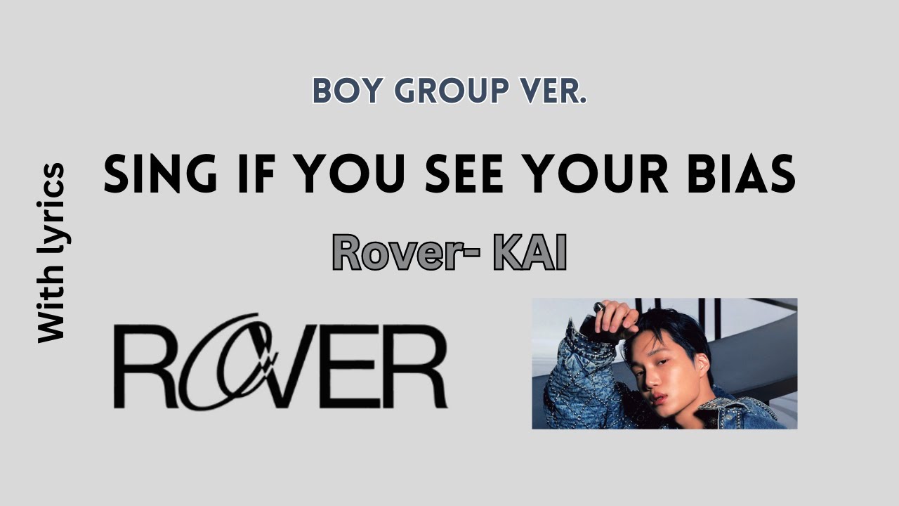 [Sing if you see your bias] ROVER by Kai (Boy group Ver. Requested)