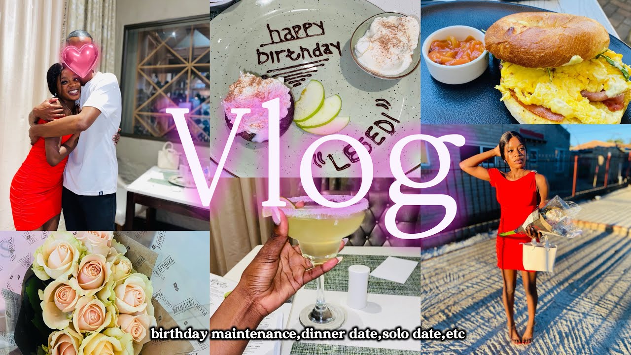 BIRTHDAY VLOG|| maintenance ||solo date|| yapping||disappointments || dinner date ||girls outing,etc