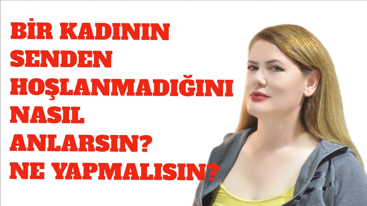 BIR KADININ SENDEN HOŞLANMADIĞININ 9 İŞARETİ (VE NE YAPMALISIN)