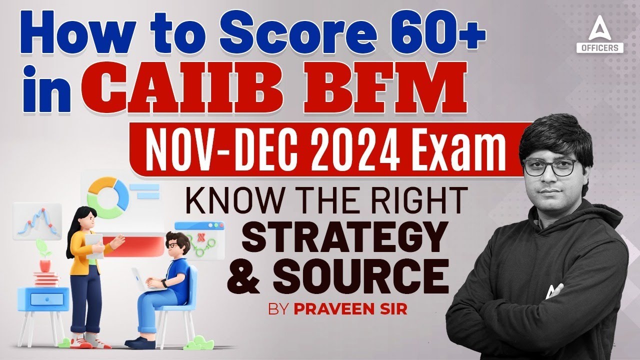 How to Score 60+ in CAIIB BFM 2024 Exam? | CAIIB Exam Preparation 2024 | CAIIB Nov 2024