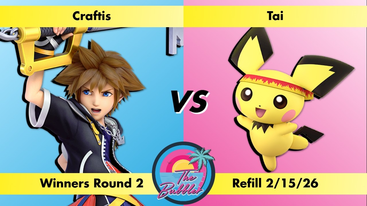 Craftis (Sora) vs Tai (Pichu) - Winners Round 2 Bubbler Refill 2/15/26