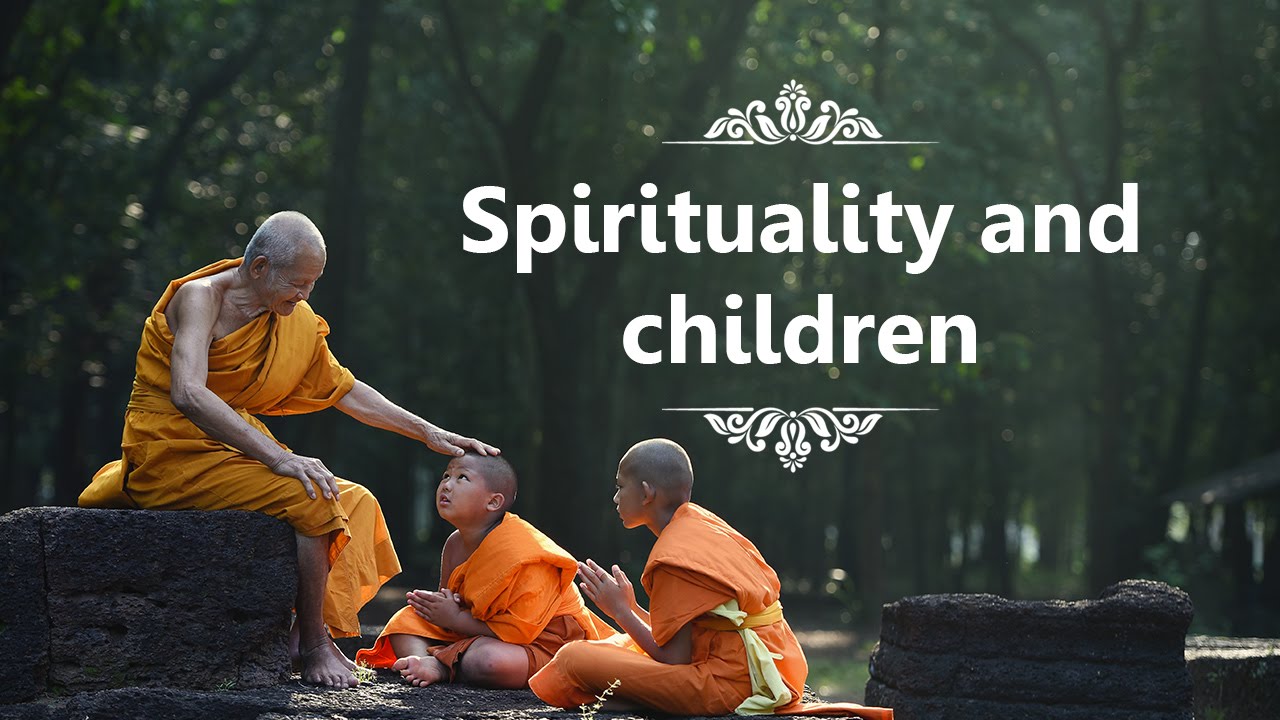 Spirituality and children | Enlightenment | Awakening