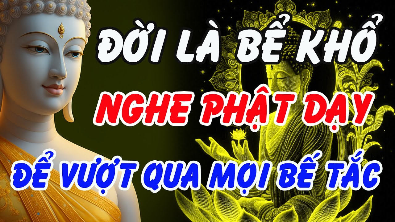 Đời Là Bể Khổ – Lời Phật Dạy Chỉ Ra Con Đường Vượt Qua Mọi Bế Tắc | Phật Pháp Linh Ứng