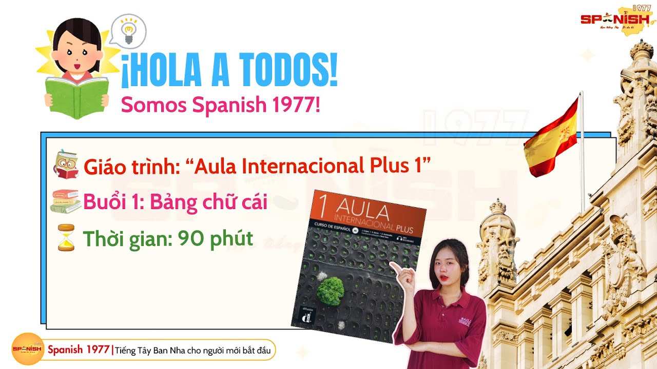 Lớp vỡ lòng tiếng Tây Ban Nha ~ Buổi 1 | Spanish 1977 