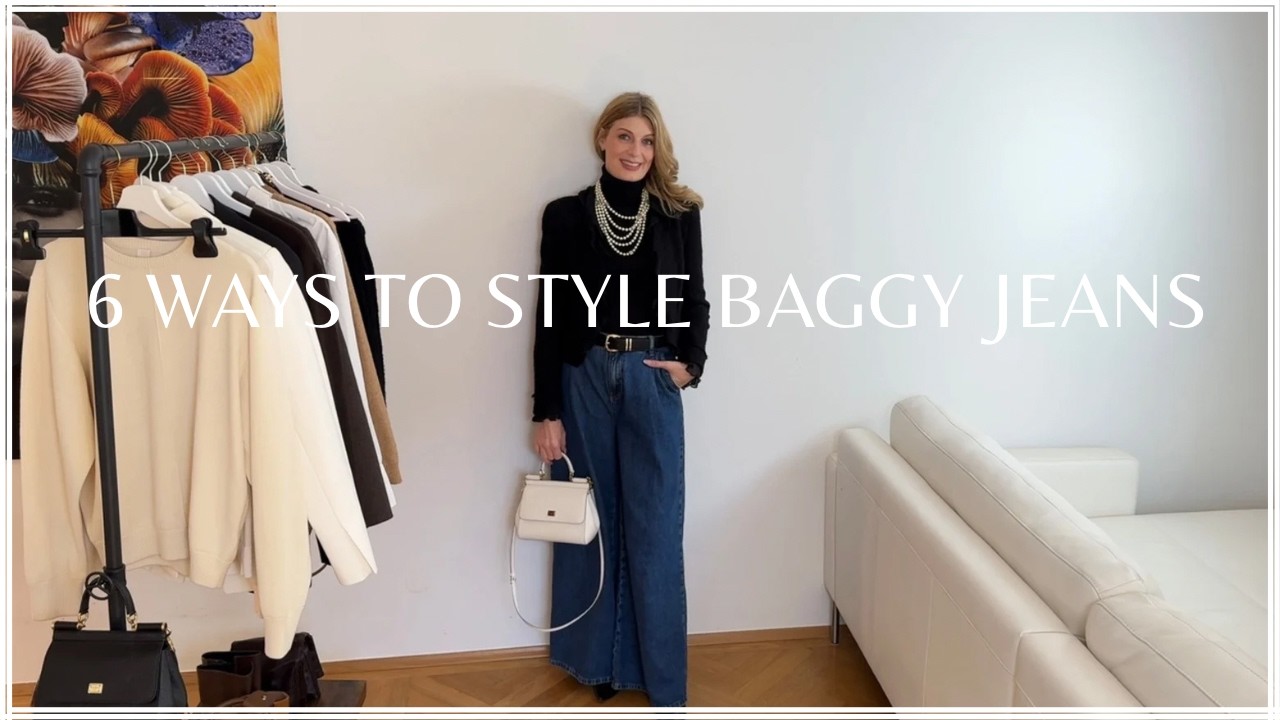 6 WAYS TO WEAR BAGGY JEANS