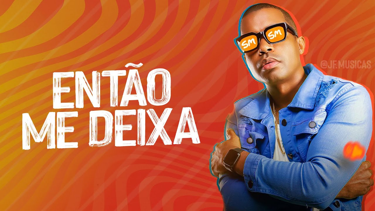 ENTÃO ME DEIXA - SEBASTHIAN MONTEIRO