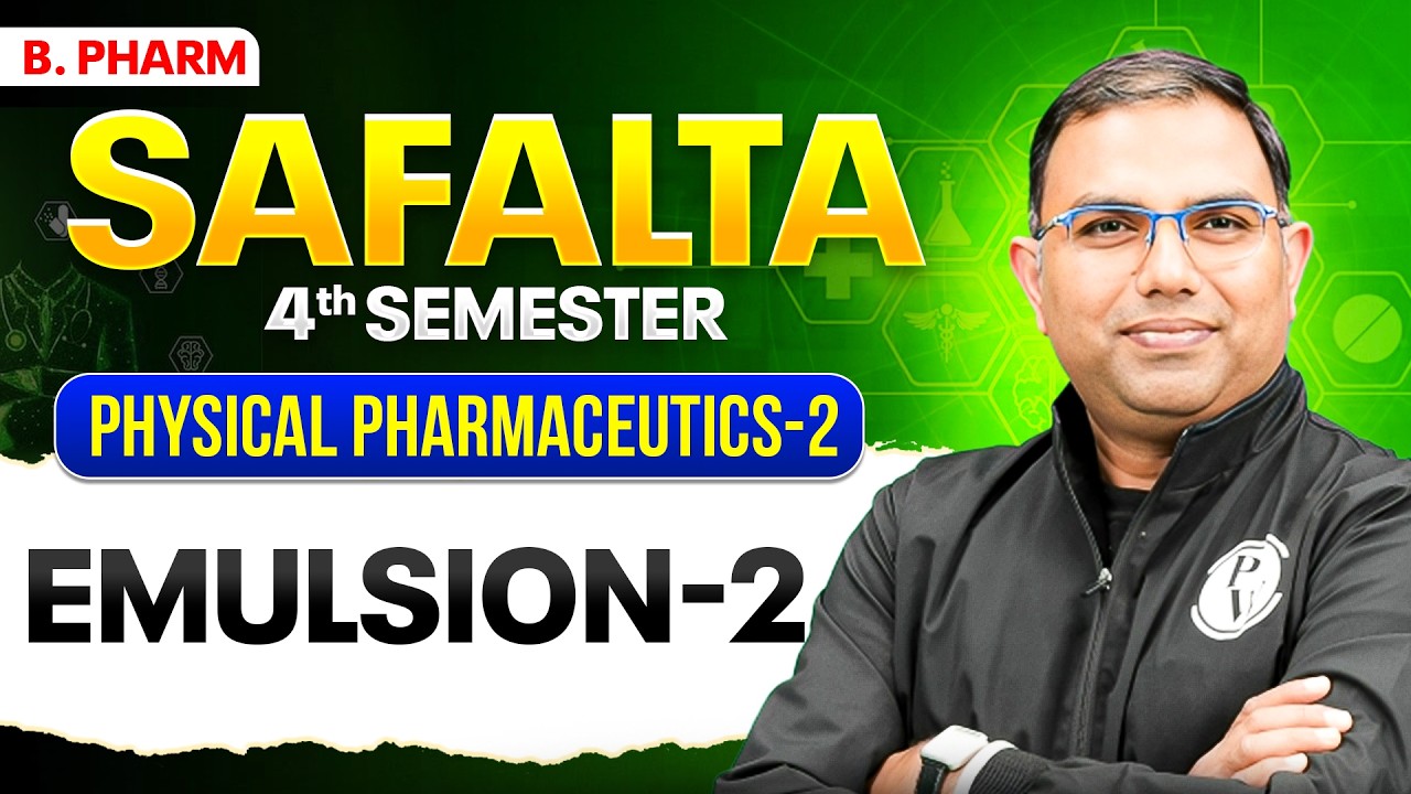 Physical Pharmaceutics-2 | Emulsion-2 | B Pharm 4th Sem | B Pharm
