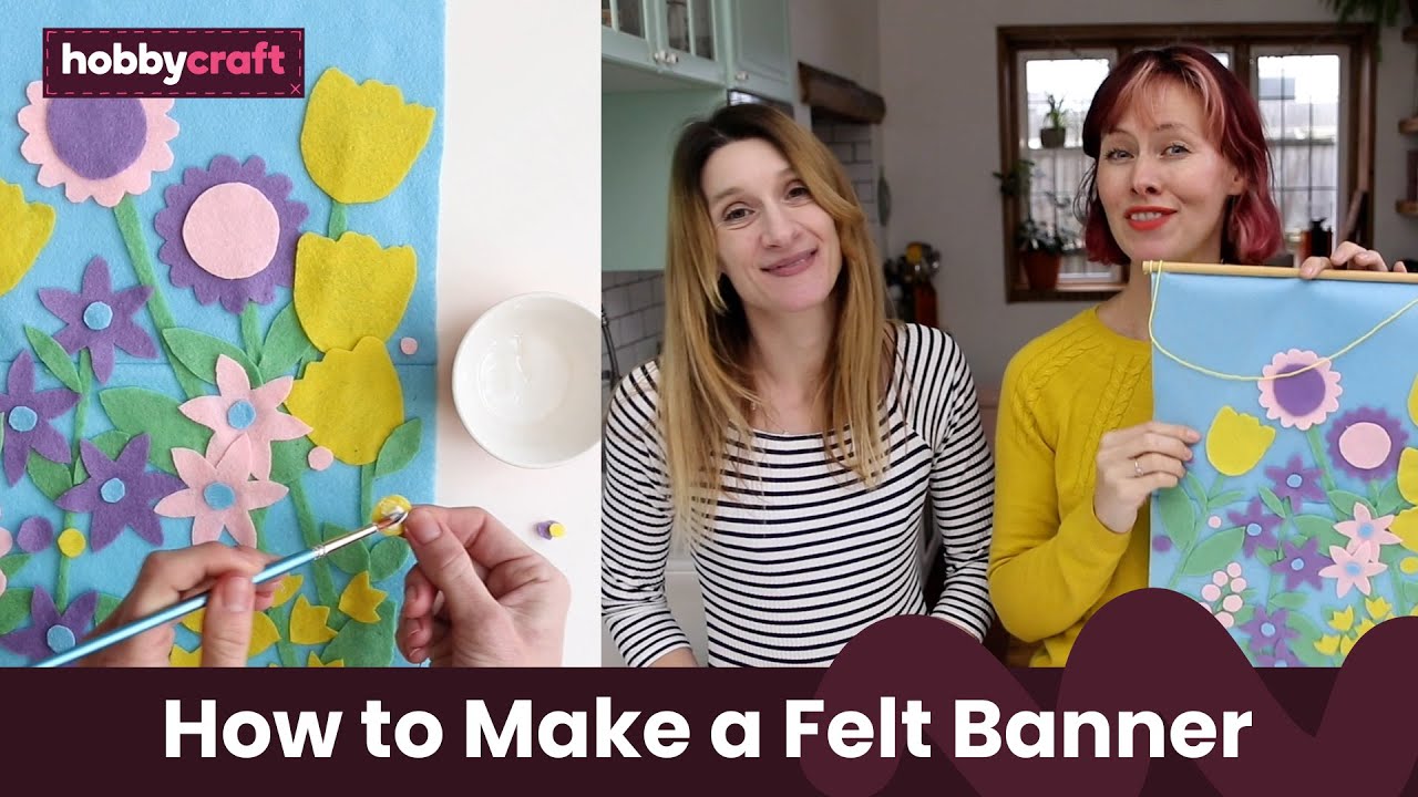 Felt Floral Banner Tutorial | Kids’ Craft Ideas | Hobbycraft