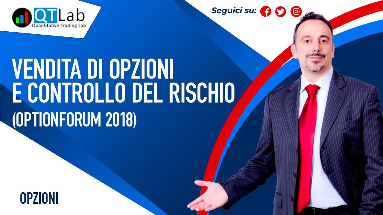 Vendita di Opzioni e Controllo del Rischio (OptionForum 2018)