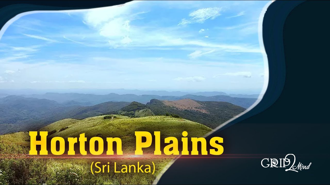 Horton Plains | Sri Lanka | Grip2Mind VLOG 18