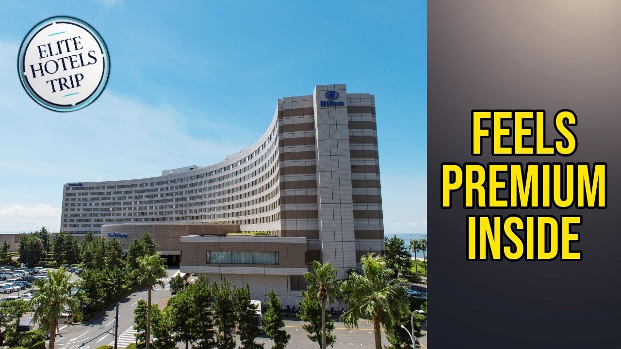 Hilton Tokyo Bay - Feels Premium Inside | Tokyo, Japan🌟