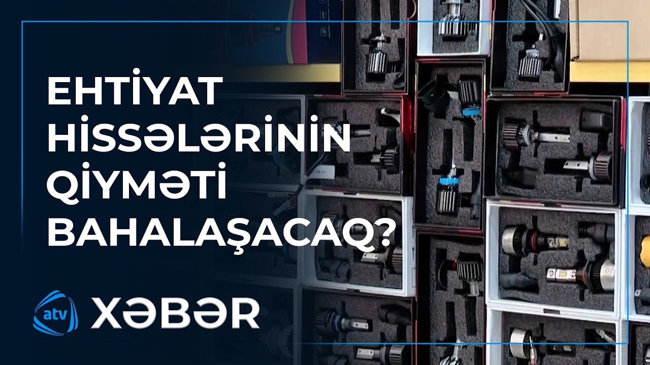 Avtomobil ehtiyat hissələrinin qiyməti bahalaşacaq?