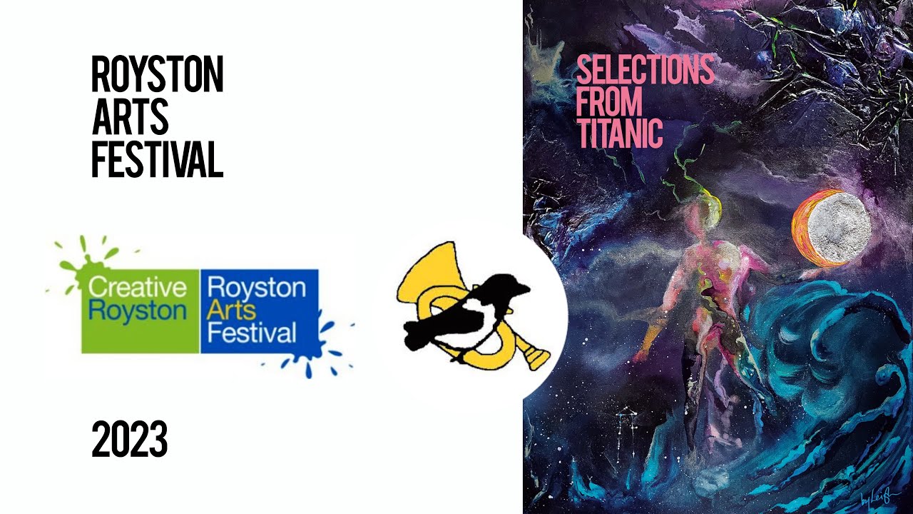Selections from TITANIC - Royston Town Band - Royston Arts Festival 2023