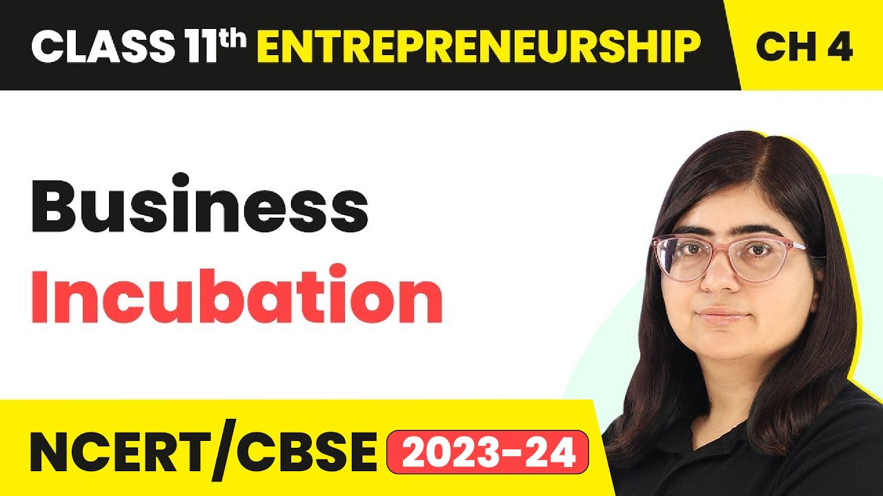 Business Incubation | Class 11 Entrepreneurship Chapter 4