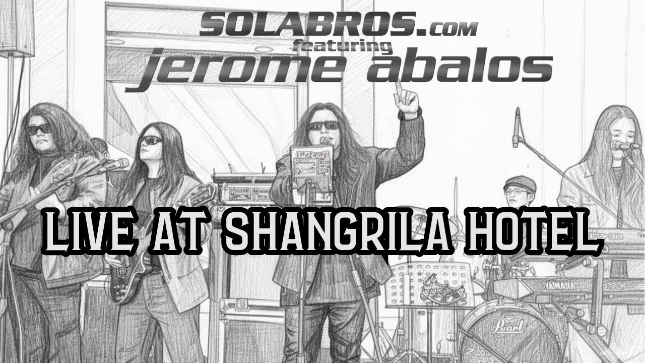 SOLABROS.com | ft. Jerome Abalos | VARIOUS ARTIST  Cover | SHANGRI-LA HOTEL PALAWAN HALL  | 12/11/25