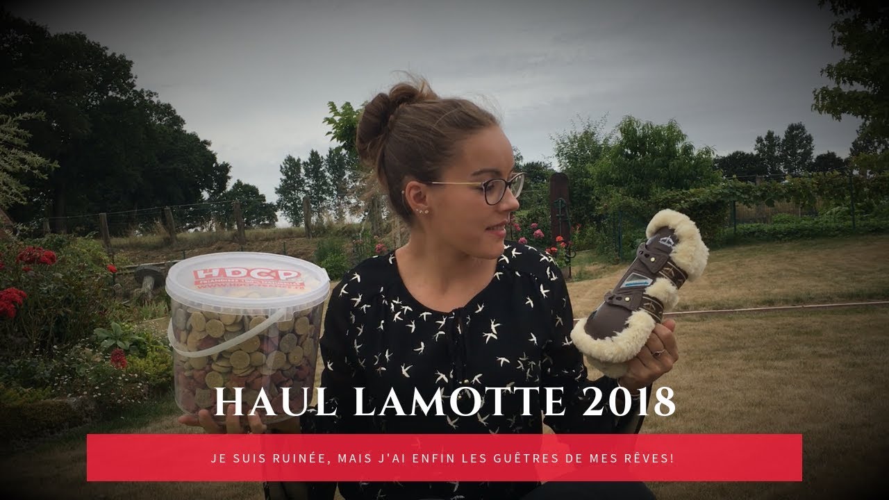 HAUL LAMOTTE  2018: Je suis ruinée...