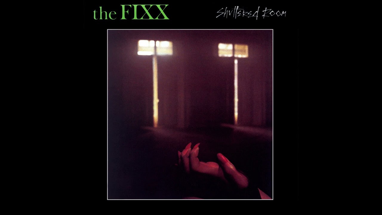 The Fixx   Shuttered Room/The Fool HQ with Lyrics in Description