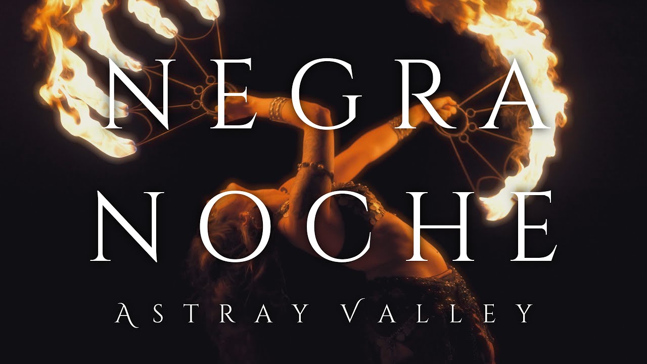 Astray Valley - Negra Noche (Official Music Video)