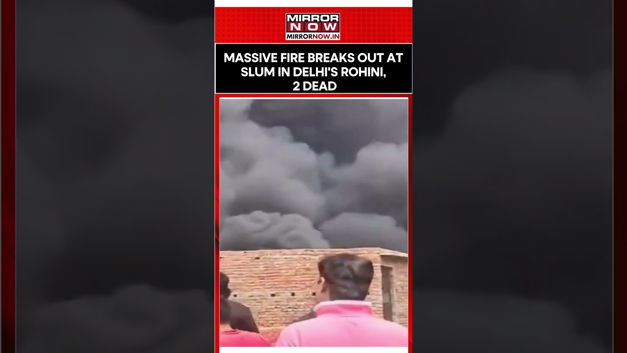 Delhi: 2 Children Killed As Massive Fire Engulfs Jhuggi Cluster In Delhi's Rohini #shorts
