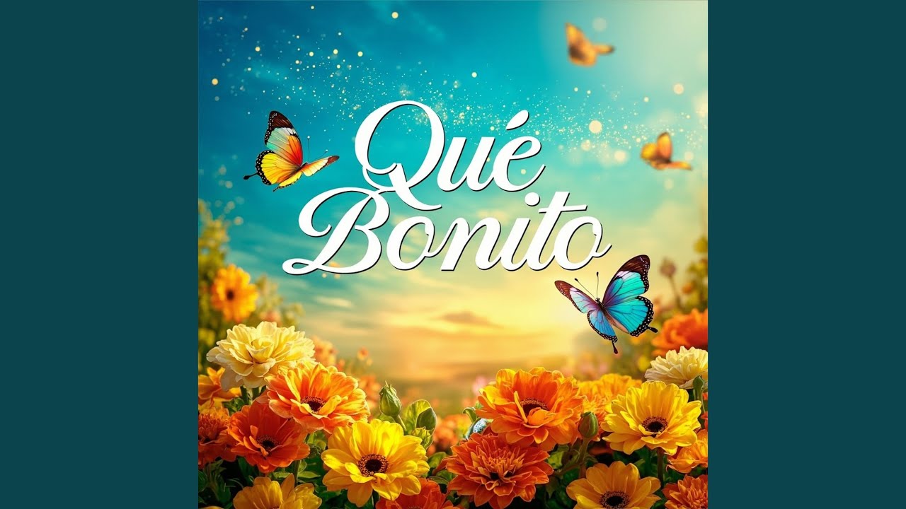 Que Bonito