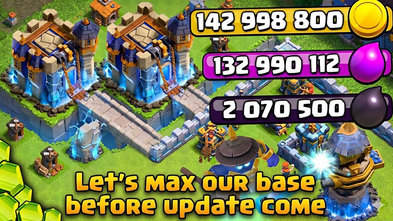 Time to max the base before new update comes | Clash of Clans
