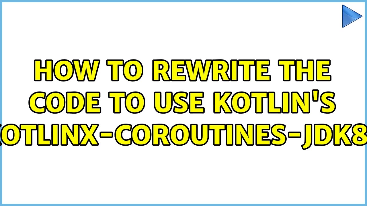 How to rewrite the code to use Kotlin's kotlinx-coroutines-jdk8?