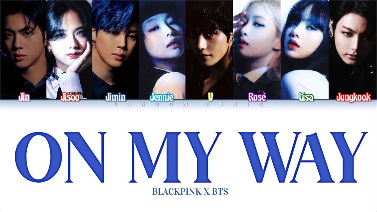 How Would BLACKPINK X BTS Sing ‘On My Way’ by Alan Walker, Sabrina Carpenter  (Color Coded Lyrics)