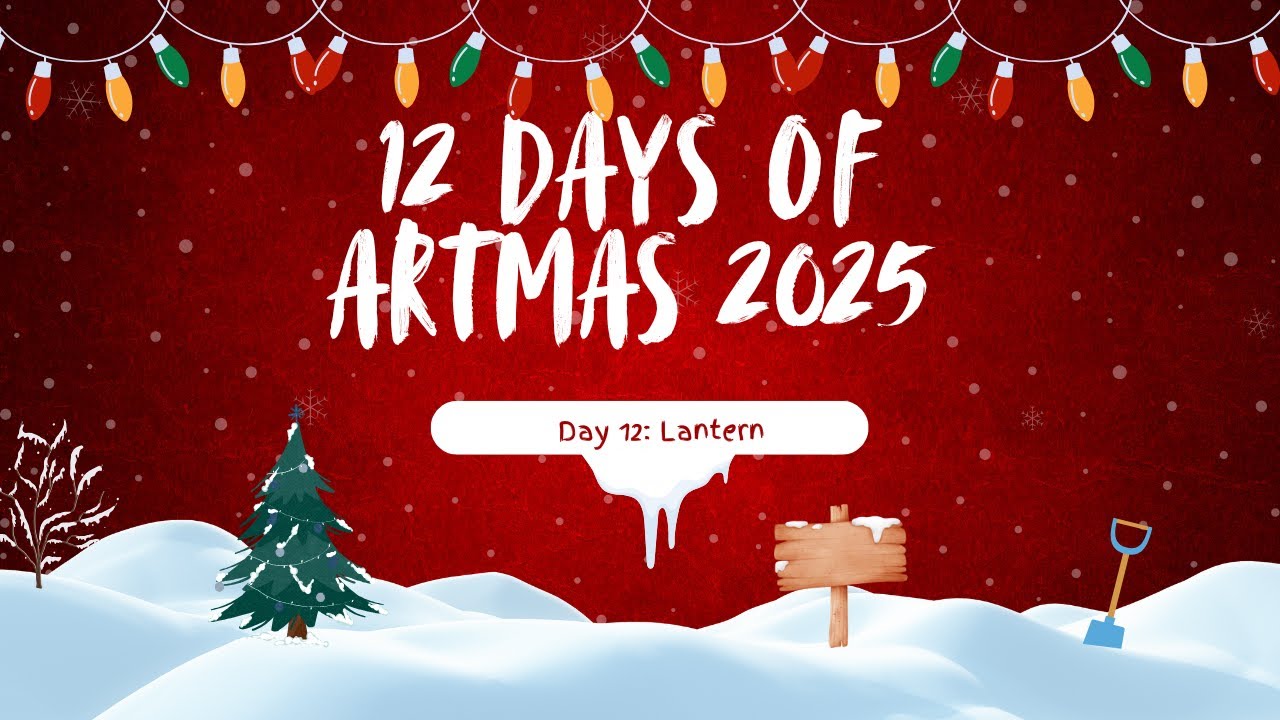 12 Days Of Artmas: Day 12