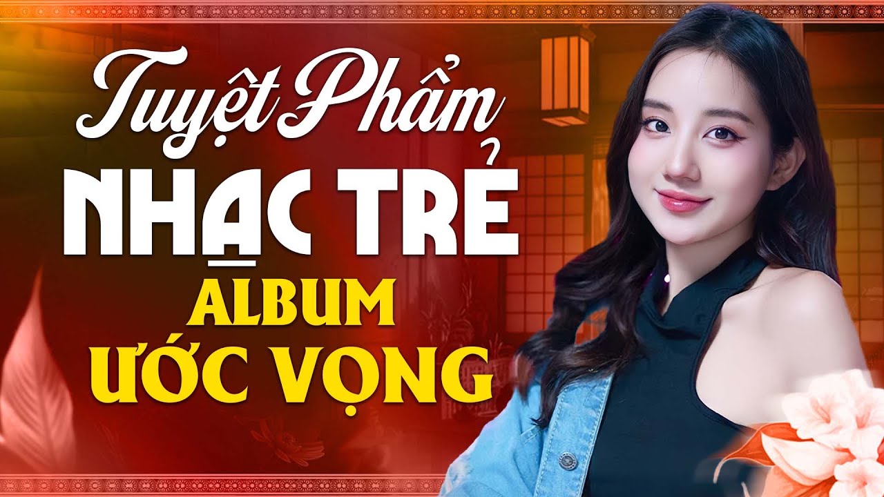 Tuyệt Phẩm Nhạc Trẻ - Album Ước Vọng | Tuyết Sơn Phi Hồ , Tiếng Hát Bên Trời , Mưa Trên Cuộc Tình