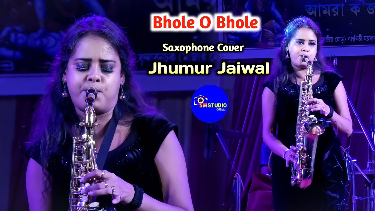 Bhole O Bhole - Tu Rutha Dil Tuta || Saxphone Cover - Jhumur Jaiswal