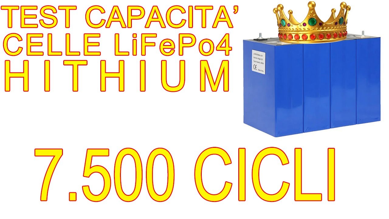 Test capacità celle hithium 280Ah 7500 cicli litio ferro fosfato batteria solare fotovoltaico