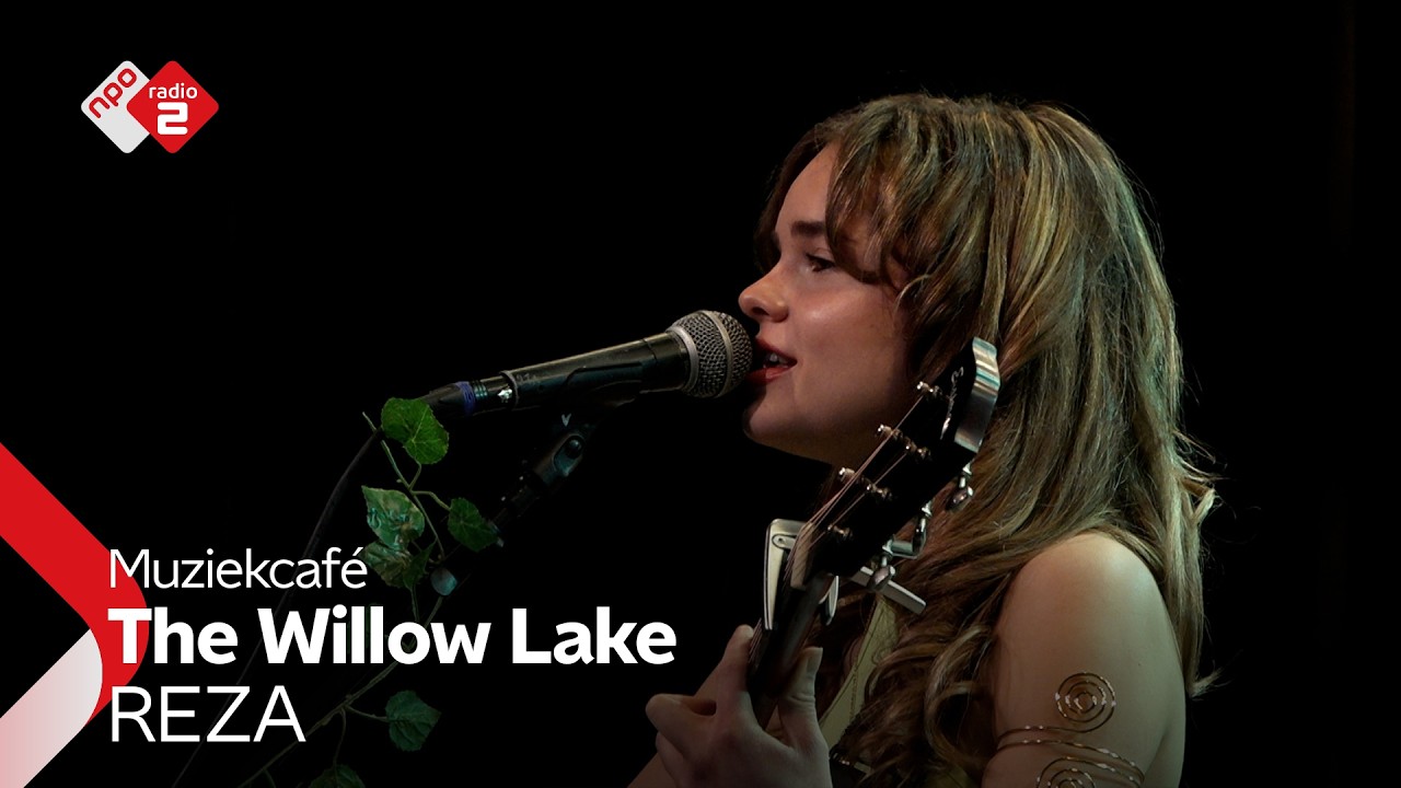 REZA - The Willow Lake | NPO Radio 2