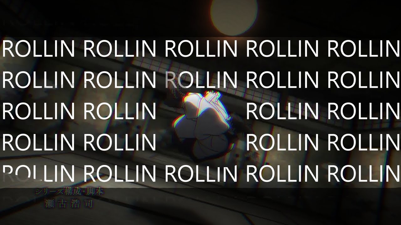 CHOSO - Rollin Rollin Rollin