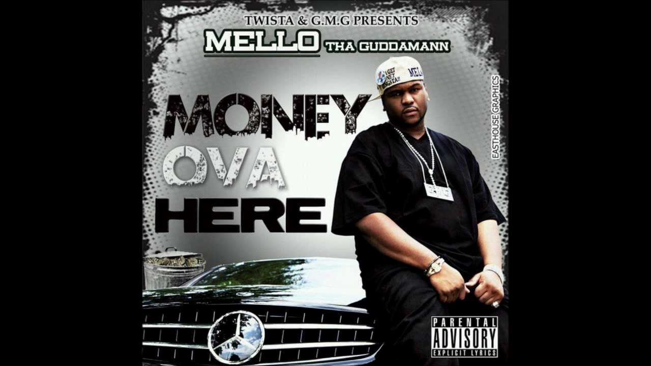 Mello Tha Guddamann - Money Ova Here