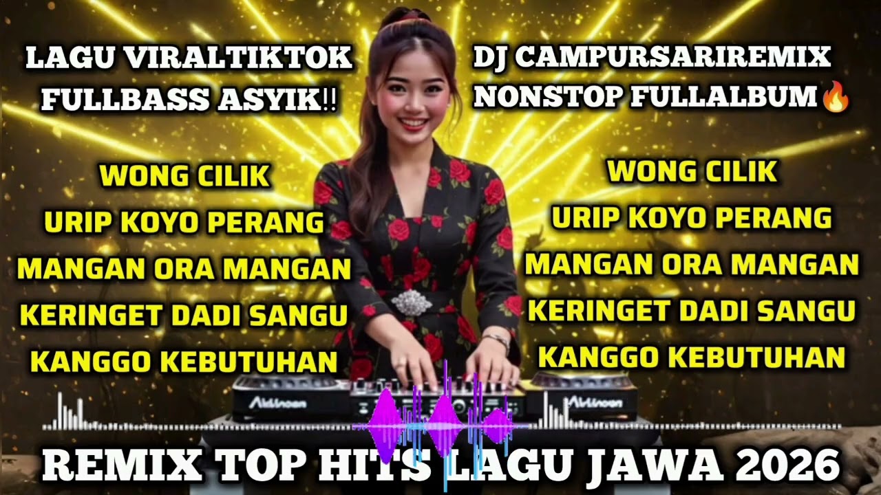 LAGU JAWA VIRAL TIKTOK 🔊 DJ CAMPURSARI REMIX FULLALBUM FULLBASS MANTAP🔥 Wong Cilik Pejuang Urip‼️