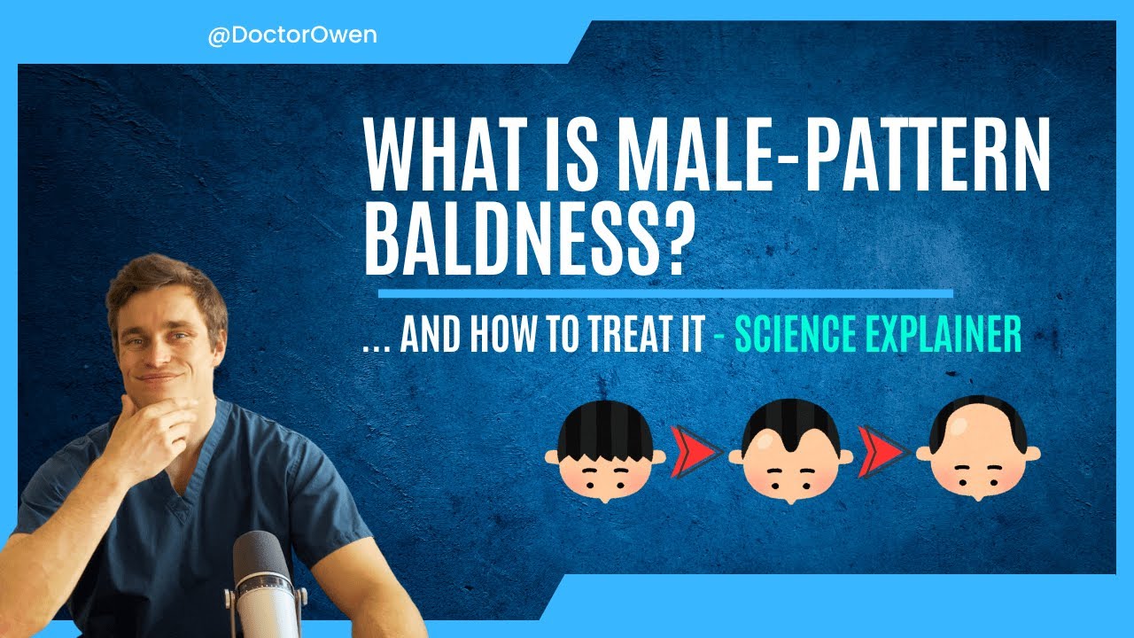 Male-Pattern Baldness: What? Why? And, How to Treat it.