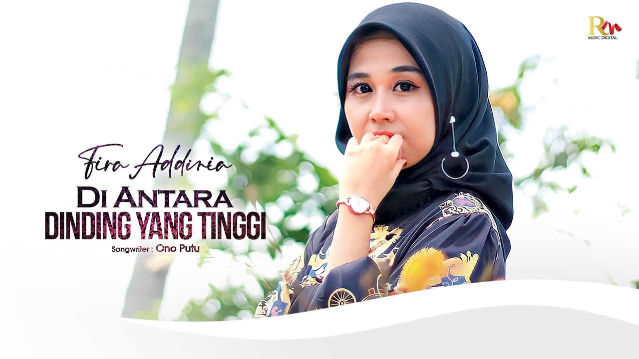 Fira Addinia - Di Antara Dinding Yang Tinggi [Official Music Video]