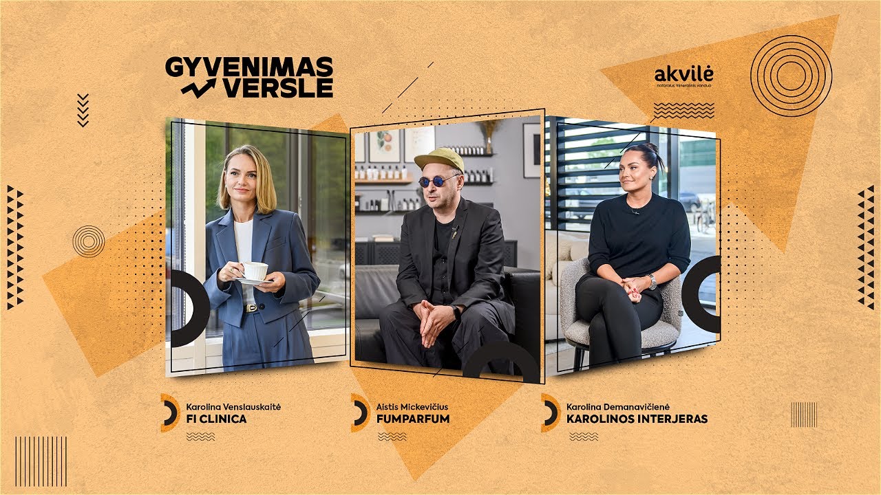 „Gyvenimas versle“: Aistis Mickevičius, „Fi Clinica“, „Karolinos interjeras“