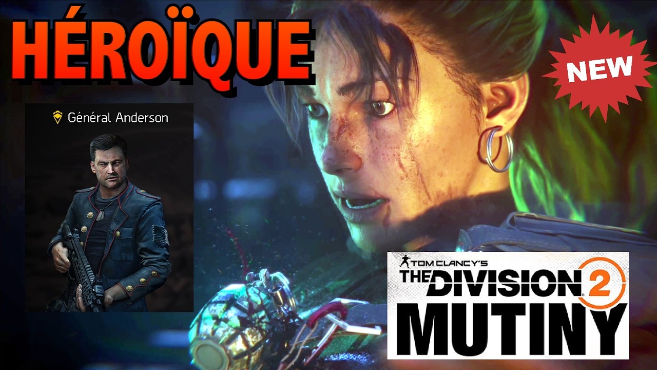 THE DIVISION 2 - UNITED IRONWORKS LE G&Eacute;N&Eacute;RAL ANDERSON TRAQUE MUTINY H&Eacute;RO&Iuml;QUE  - SAISON 3 ANN&Eacute;E 7