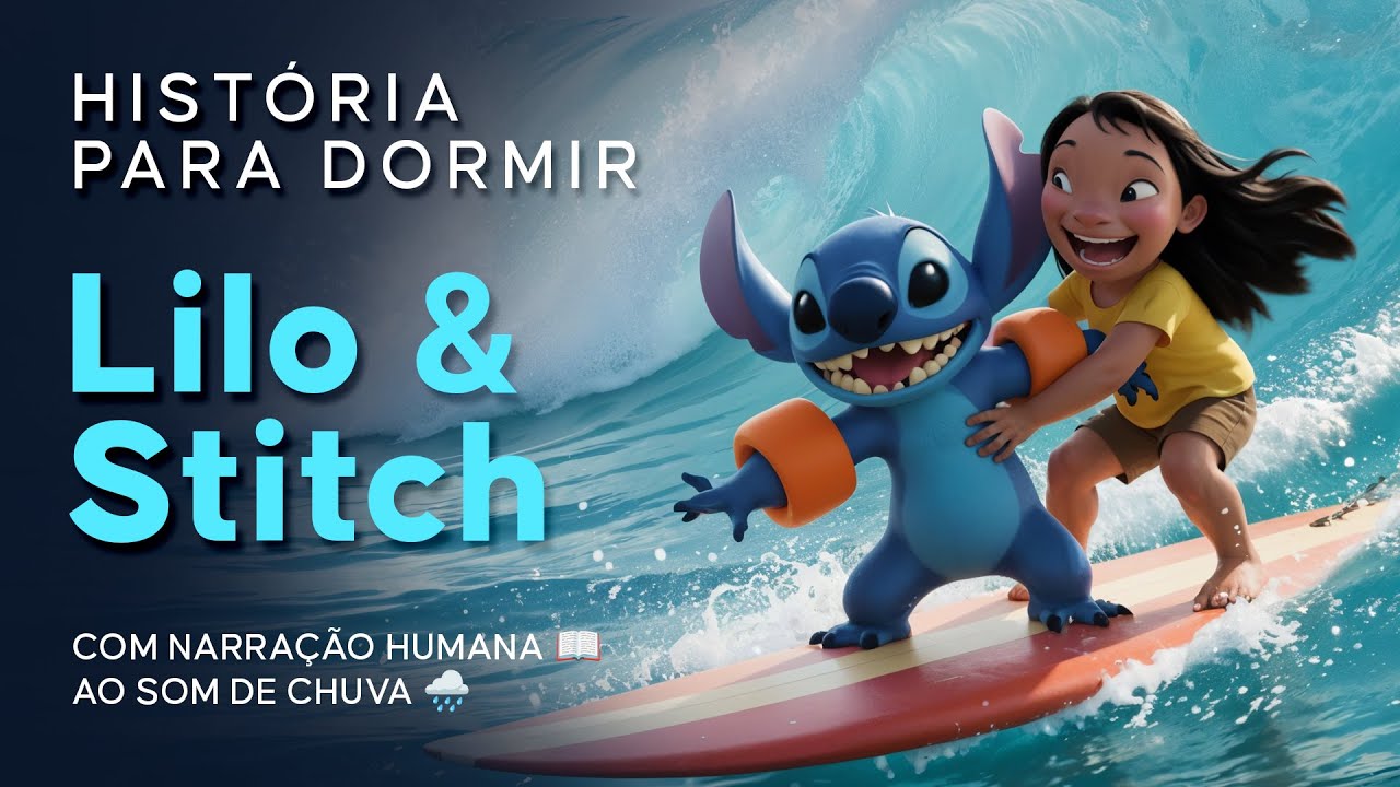 😴História para Dormir: Lilo & Stitch 🌊