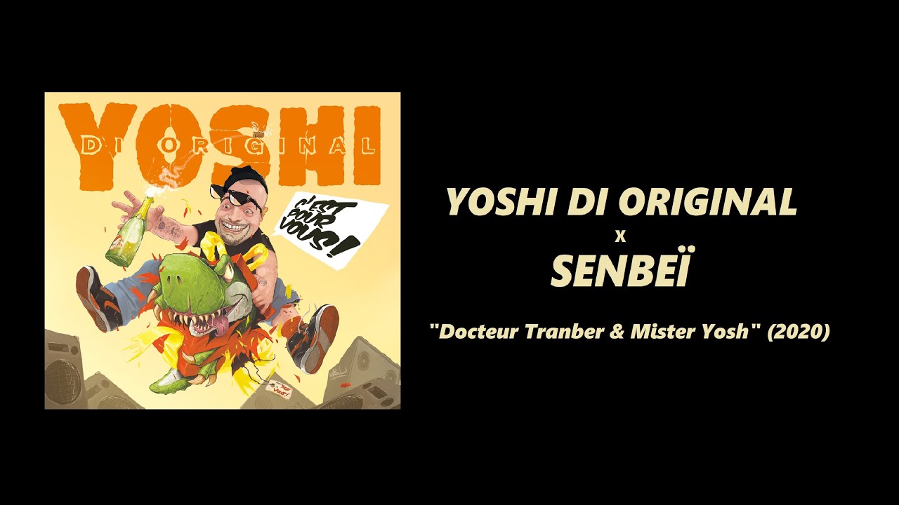 YOSHI x SENBEÏ - Docteur Tranber & Mister Yosh