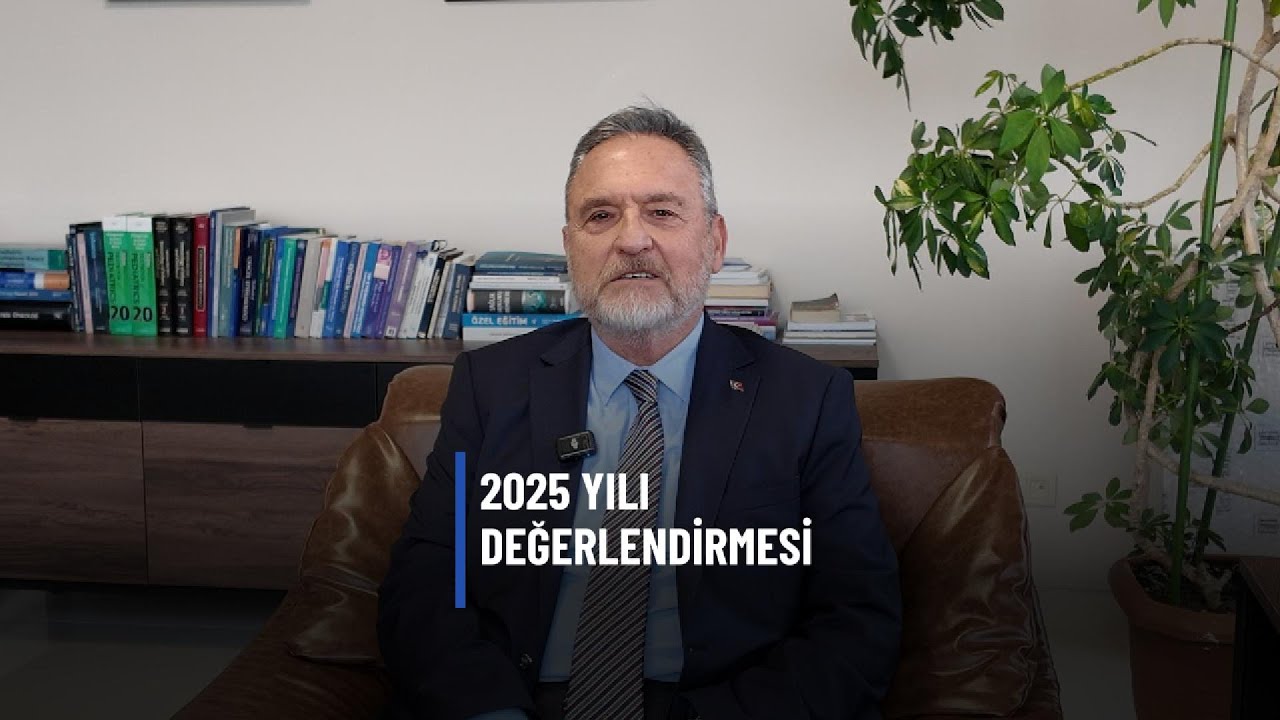 2025 YILI DEĞERLENDİRMESİ