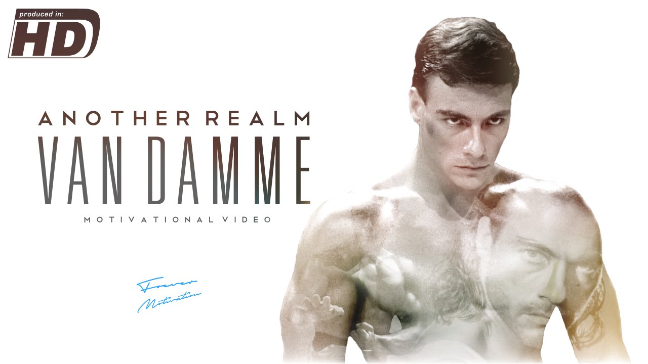 Jean Claude Van Damme - Another Realm - The Muscles From Brussels - Motivational Video ᴴᴰ