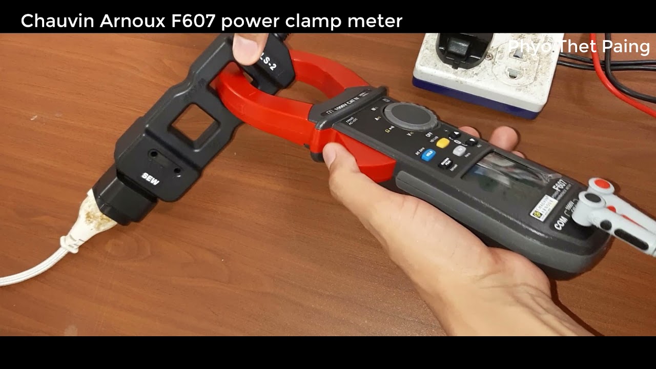 Chauvin Arnoux F607 Power Clamp Meter အကြောင်း လေ့လာမိသမျှ
