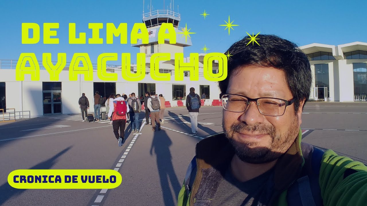 De Lima a Ayacucho de madrugada - LATAM