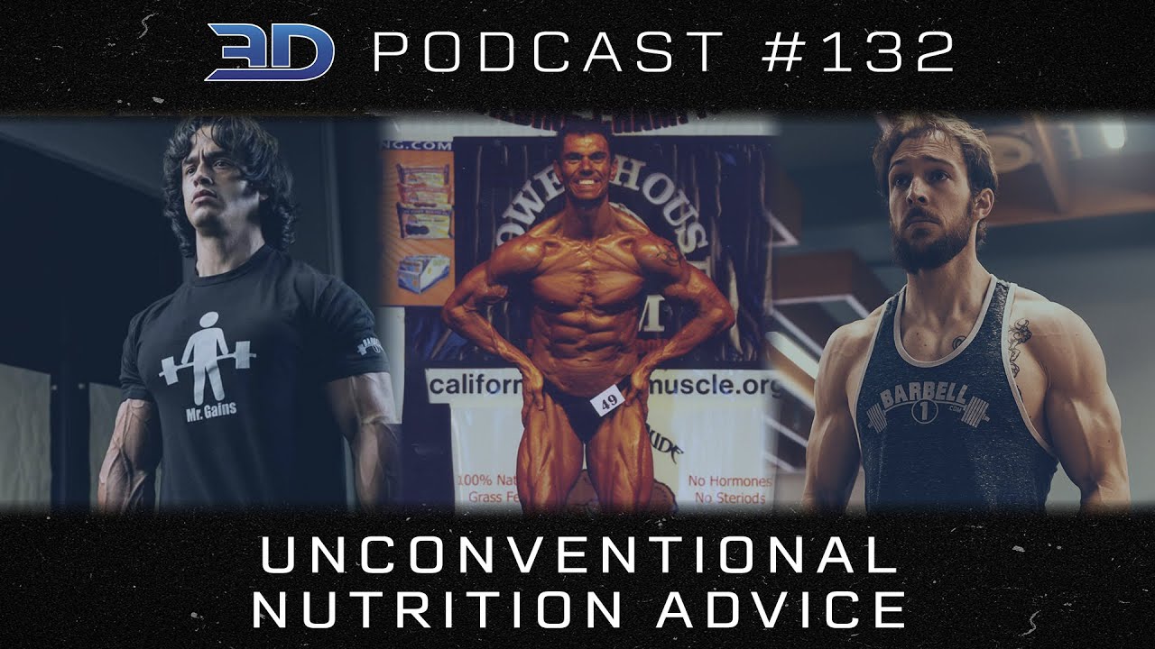 3DMJ Podcast #132: Unconventional Nutrition Advice