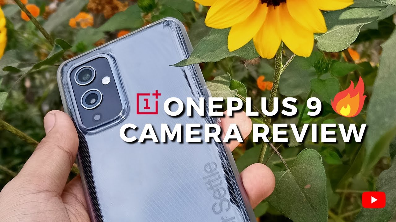 Oneplus 9 Camera Review